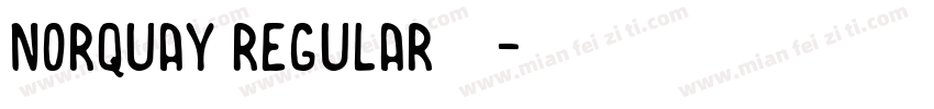 Norquay regular字体下载字体转换